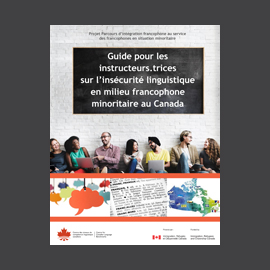 PDF-F-017 | Guide pour les instructeurs.trices sur l’insécurité linguistique en milieu francophone minoritaire au Canada